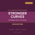 Stronger Curves Gym Edition - 60-Day Glute & Hamstring Plan